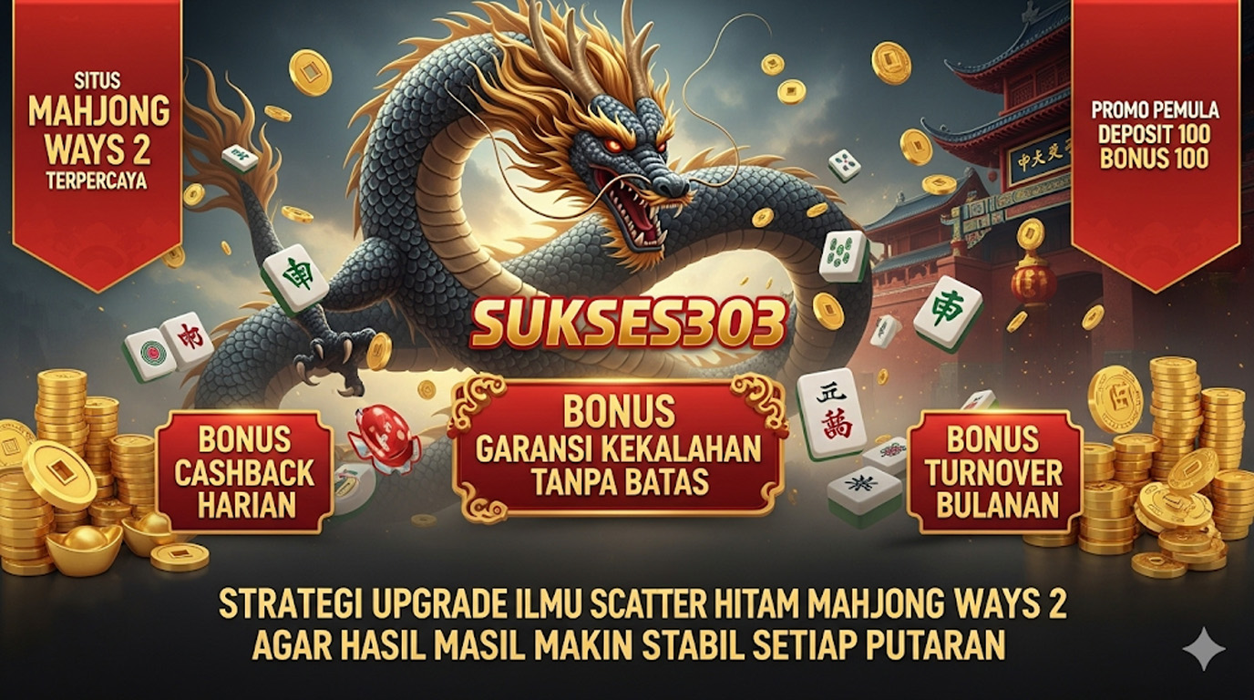 Nilai Positif Mahjong Wins 3 dalam Membentuk Mental Kuat Menghadapi Perubahan Hidup